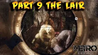 Metro Exodus Gameplay Walkthrough Part 9 The Lair (RTX-DLSS)
