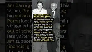 Jim Carrey Took Care of His Sick Father Quietly