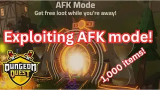 Dungeon Quest Exploiting AFK mode...