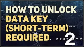 Data Key (Short-Term) Required Destiny 2