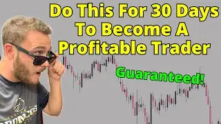 This 30-Day Trading Challenge Made Me Profitable (EASY Step By Step Guide)