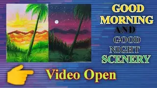 Morning and good night scenery । double shedding  scenery । Artist Kumar Chandan Art Gallery