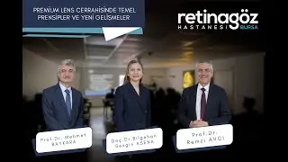 Do&ccedil;. Dr. Bilgehan Sezgin ASENA  -  Premium Lens Cerrahisinde Temel Prensipler ve Yeni Gelişmeler
