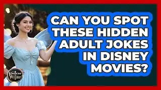 Can You Spot These Hidden Adult Jokes In Disney Movies? - Kingdom Of Treasures