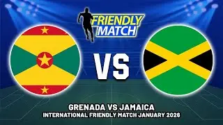 🔴 GRENADA VS JAMAICA INTERNATIONAL FRIENDLY FOOTBALL MATCH PREDICTIONS 2026