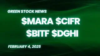 Green Stock News for February 4, 2025: MARA Holdings, Cipher Mining, Bitfarms, Digihost