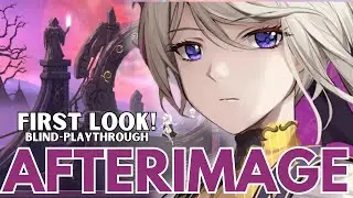 First Look at Afterimage! blind- playthrough #gifted key stream