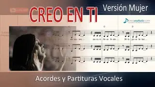 CREO EN TI 🙌 VERSIÓN MUJER - VOCES CORALES 🎤 - Partituras Vocales 🎵 -  Acordes 🎹 🎸 - JULIO MELGAR