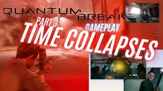 quantum break gameplay part 3: Time collapses