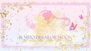 La storia di Sailor Moon, le origini - Analisi e Teoria