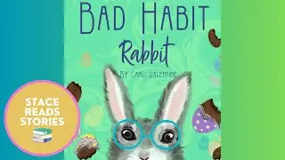 Bad Habit Rabbit - Read Aloud - Children's Stories - Kid's Books - Story Time