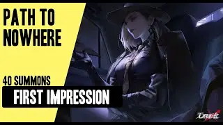 Path To Nowhere - First Impression // 40 Summons // Best Units To Start With