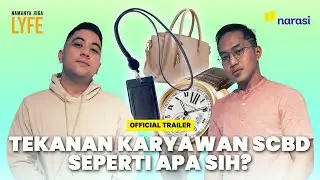 Tekanan Kerja di SCBD Bikin Mereka Insecure Soal Duit (Official Trailer) | Namanya Juga Lyfe