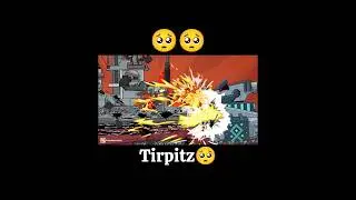 Tirpitz is no more🥺🥺 #shorts#youtubeshorts#shortvideo #homeanimations #viral