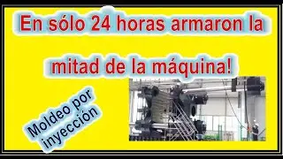 #38 - En sólo 24 hs armaron la mitad de la máquina - Unidad de cierre moderno - Moldeo por inyección