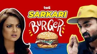 Teeli | Sarkari Burger