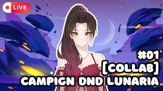 COLLAB - CAMPIGN DND LUNARIA PART 01 [KIKA BINAR]