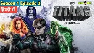 DC TITANS Season 1 Episode 2 [Explained In Hindi] Comic Bro
