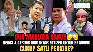 KERAS & CERDAS KOMENTAR NETIZEN UNTUK PRABOWO & HASYIM‼️DUA BERSAUDARA MANUSIA RAKUS😱❓