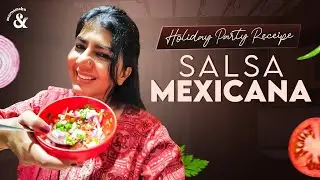 Holiday Party Receipe Salsa Mexicana | Swarnamalya