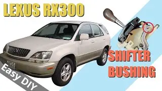 2000 Lexus RX300 Does Not Start/Does Not Drive Gear Selector/Shifter Bushing Easy Repair