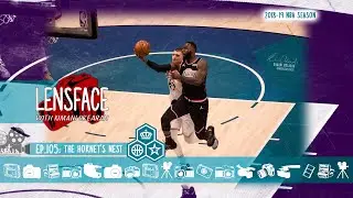 #Lensface ep.105 &bull; The Hornet's Nest &bull; All-Star Game 2019