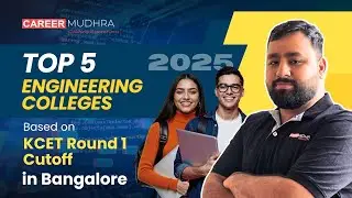 Top 5 Engineering Colleges based on KCET Cut-Off in Bangalore 2025