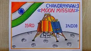 Chandrayaan-3 Moon Mission drawing easy| Chandrayaan-3 Moon Landing special drawing| Easy poster