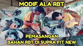 MODIF ALA RBT PROSES PEMASANGAN BAHAN RBT DI SUPRA FIT NEW