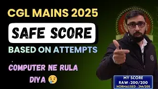 Computer Ne Sab Bigad Diya? 😱 CGL Mains 2025 Safe Score Based on Attempts !!