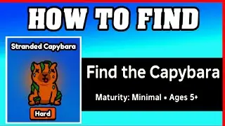 How To Find STRANDED CAPYBARA in FIND THE CAPYBARA [ROBLOX] [Update] [walkthrough]