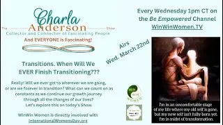 2023-03-22 Transitions.  When Will We EVER Finish Transitioning???