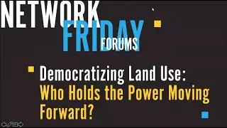 Democratizing Land Use: Who Holds the Power Moving Forward?