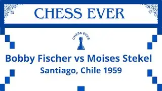 Bobby Fischer vs Moises Stekel. Santiago, Chile 1959