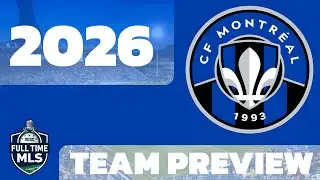 CF Montreal 2026 Team Preview