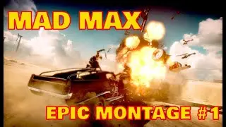 Mad Max Epic Montage: CAR COMBAT & FIGHTS #1