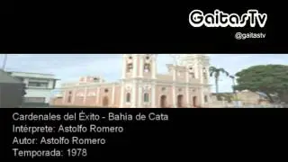 Cardenales del Éxito   Bahía de Cata   Astolfo Romero   Astolfo Romero   1978