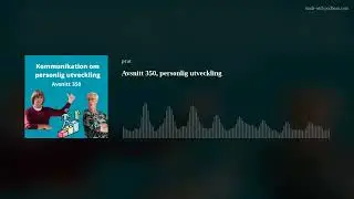 Avsnitt 350, personlig utveckling