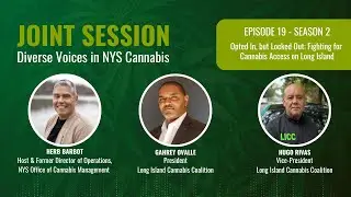 Opted In, but Locked Out: Fighting for Cannabis Access on Long Island (Season 2 - Episode 19)