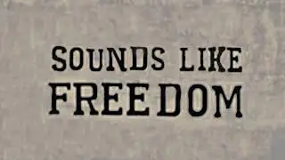 SOUNDS LIKE FREEDOM We Shall Overcome