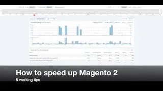 5 tips to optimize Magento 2 speed