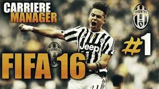 FIFA 16 | CARRIÈRE MANAGER | JUVENTUS - TRANSFERT #1