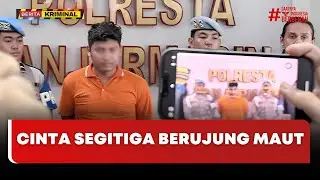 🔴 LIVE | Cinta Segitiga Berujung Maut - Berita Kriminal