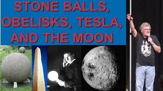 David Hatcher Childress: Stone Balls, Obelisks, Tesla, and the Moon