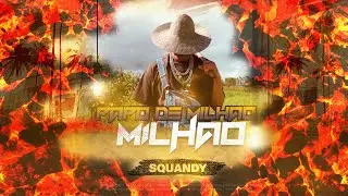 Squandy - Papo de Milh&atilde;o 🌽🌽🌽
