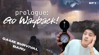 GAME SURVIVAL PERTAMA YANG GUA MAININ - Prologue: Go Wayback!
