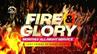 Fire & Glory - 30th June 2023 II Imperium Ministries International