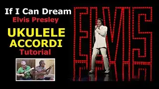 If I Can Dream (Elvis Presley) - UKULELE ACCORDI - Tutorial - Play Along