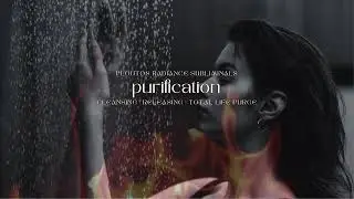 purification ✨ subliminal for cleansing, releasing + total life purge