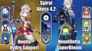C6 Noelle Hydro Support And C0 Neuvillette Superbloom SPIRAL ABYSS 4.2 - Genshin impact